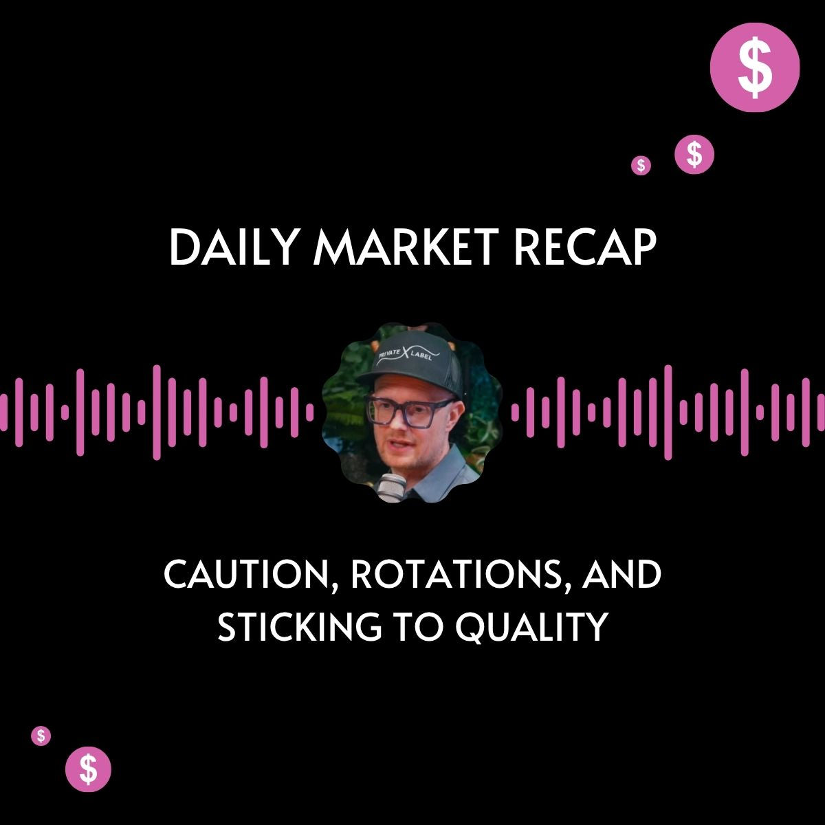 Daily Market Recap: Caution, Rotations, and Sticking to Quality