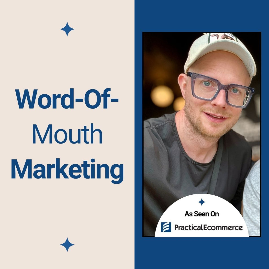 How to Use Word-of-Mouth Marketing for Your E-Commerce Business - Featured on Practical Ecommerce